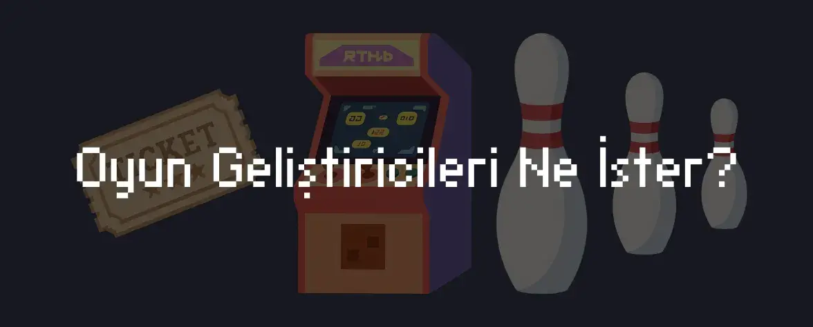 Oyun Geliştiricileri Ne İster? Kapak Görseli