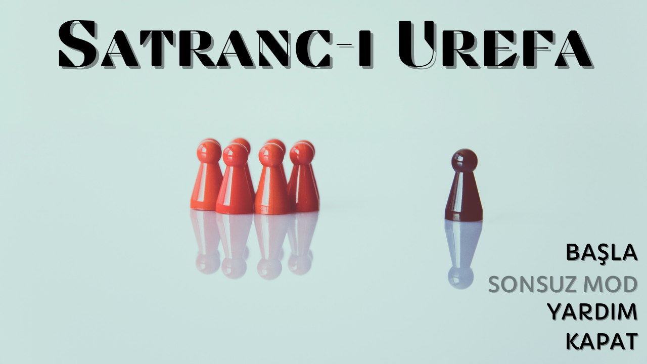 Proje Anlatıyorum #08: Satranc-ı Urefa - Menü