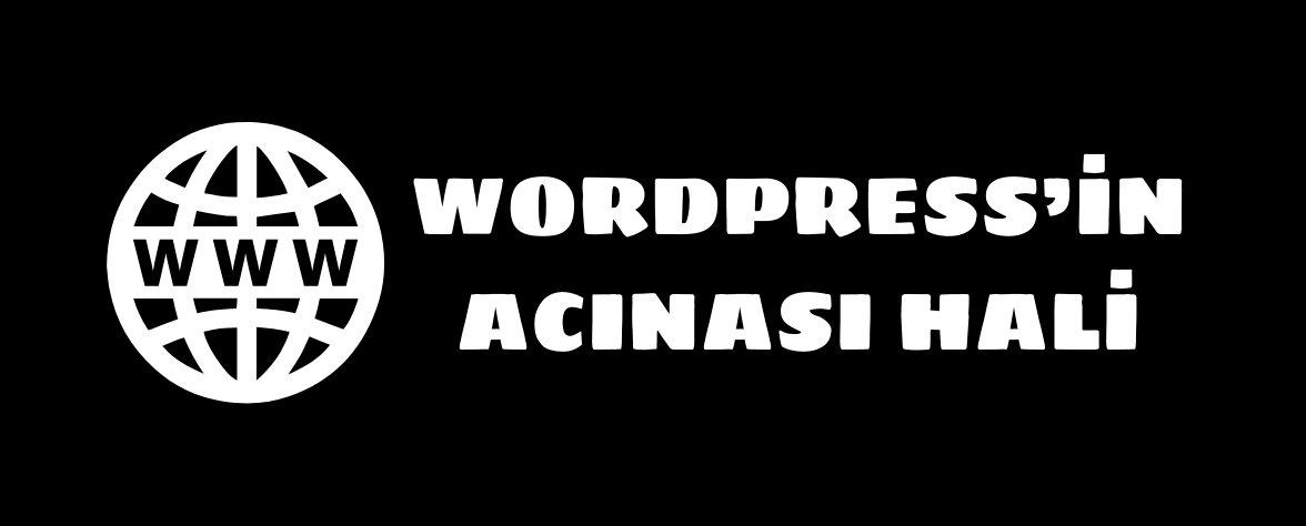 Featured image of post WordPress'in Acınası Hali