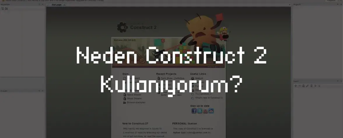 Neden Construct 2 Kullanıyorum?